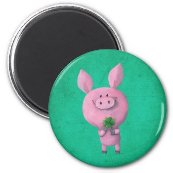 Lucky Pig With Lucky Four Leaf Clover Magnet by colonelle at Zazzle