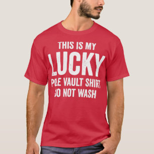 Lucky Pole Vault Shirt Funny Pole Vault Pole Vault