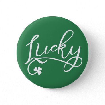 Lucky Shamrock St Patricks Day Pinback Button