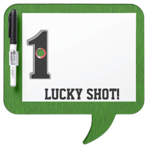 Lucky Shot Hole in One Golf Humor Dry Erase Board