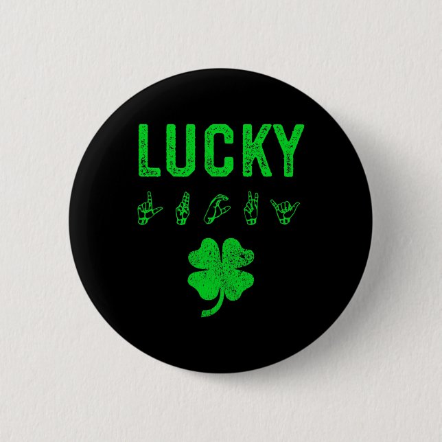 LUCKY Sign Language Deaf Awareness St Patricks Day Button (Front)