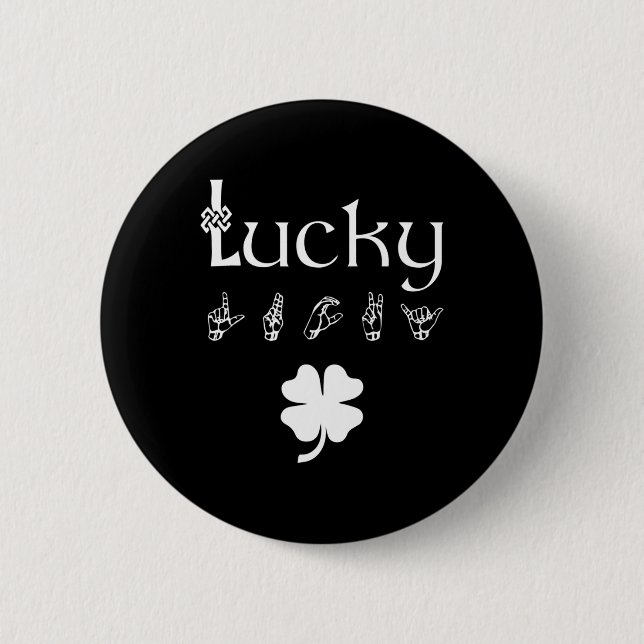 LUCKY Sign Language Deaf Awareness St Patricks Day Button (Front)