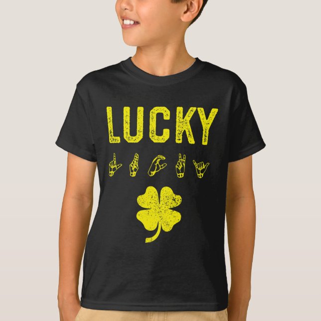 LUCKY Sign Language Deaf Awareness St Patricks Day T-Shirt (Front)