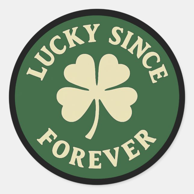 Lucky Since Forever – Four-Leaf Clover Badge Classic Round Sticker (Front)