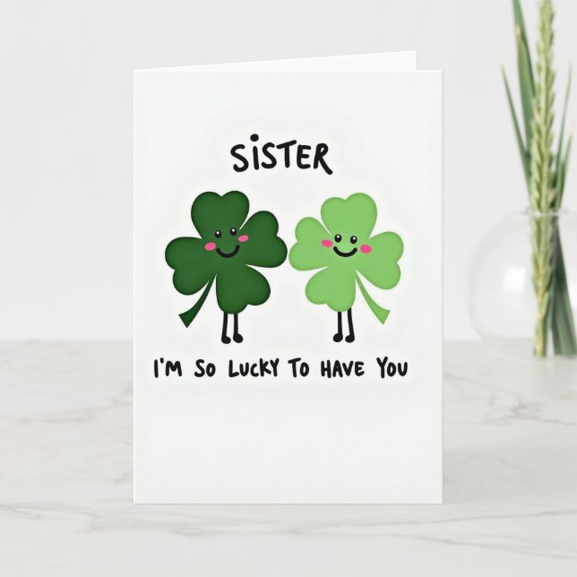 Lucky Sister Im So Lucky Card (Front)