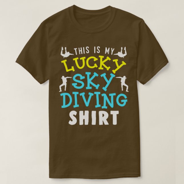 Lucky Skydiving Shirt Funny Parachute (Design Front)