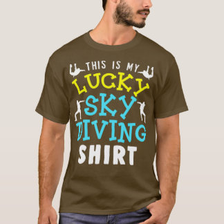 Lucky Skydiving Shirt Funny Parachute