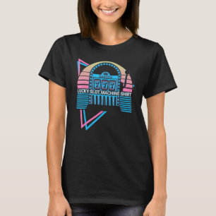Lucky Slot Machine Casino Gambling T-Shirt