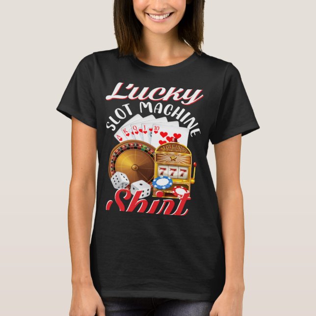 Lucky Slot Machine Casino T-Shirt (Front)