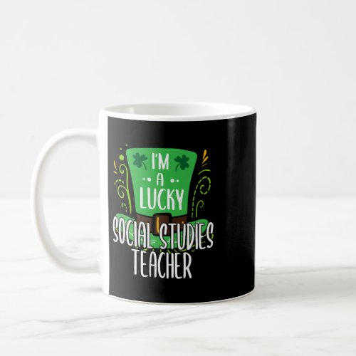 Lucky Social Studies Teacher St Patricks Day Coffee Mug