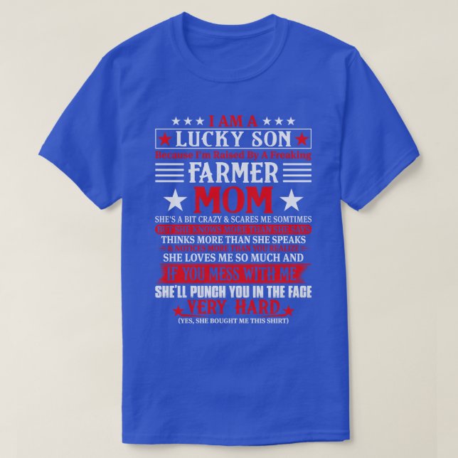 Lucky Son Because Im Raised By A Freaking Farmer M T-Shirt (Design Front)