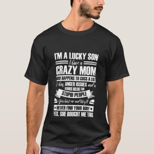 Lucky Son Funny Family T_Shirt Cool Crazy Mom Tee
