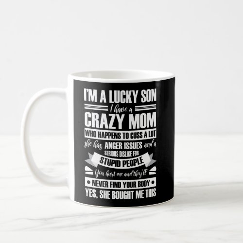 Lucky Son Funny Family T_Shirt Cool Crazy Mom Tee Coffee Mug