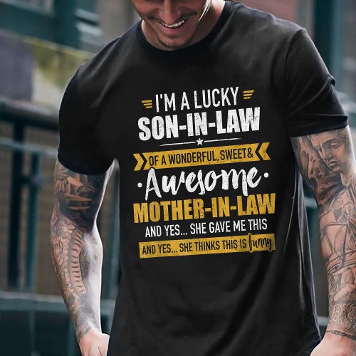 Lucky son_in_law of awesome mother_in_law T_Shirt