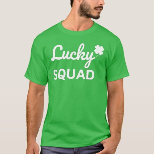 Lucky Squad St Patricks Day T_Shirt