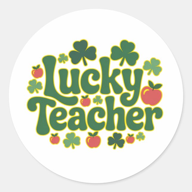 Lucky Teacher Fun Classroom St. Patrick’s Day  Classic Round Sticker (Front)
