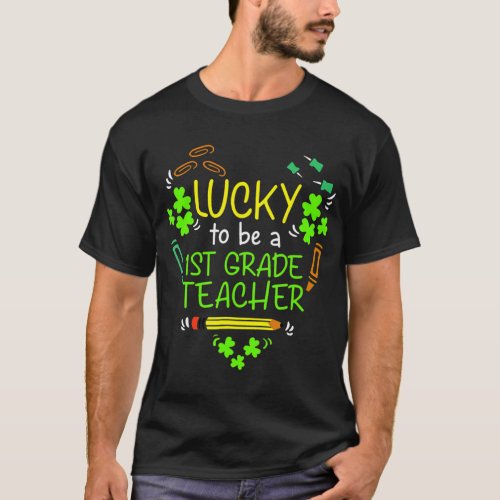 Lucky To Be A 1st Grade Teacher Shamrock St day T_Shirt