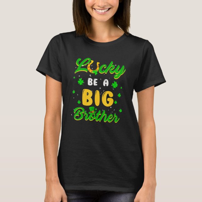 Lucky To Be A Big Brother St  Patrick's Day Gender T-Shirt (Front)