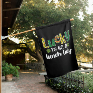 Lucky To Be A Lunch Lady School St Patrick's Day House Flag