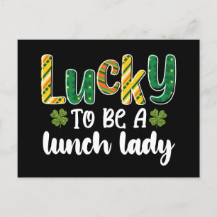 Lucky To Be A Lunch Lady School St Patrick's Day Postcard