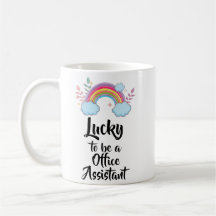 Lucky To Be A Office Assistant Mug