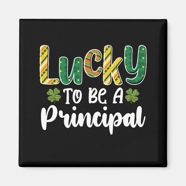 Lucky To Be A Principal School St Patrick's Day Magnet (Front)