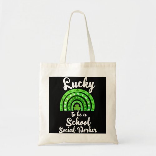 Lucky To Be A School Social Worker St Patricks Day Tote Bag
