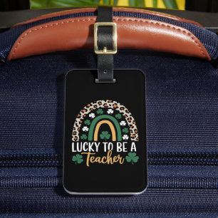 Lucky To Be A Teacher Rainbow St Patrick's Day Luggage Tag
