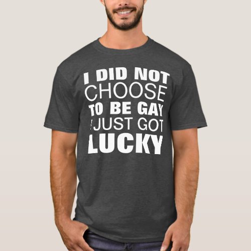 Lucky To Be Gay T_Shirt