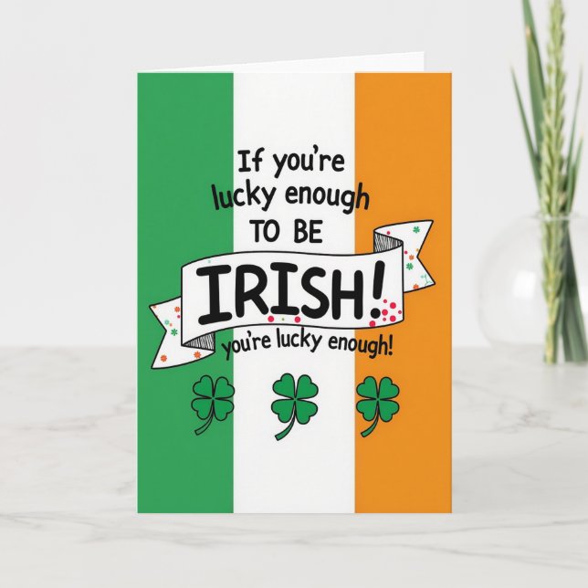 Lucky To Be Irish Card (Front)