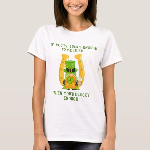 Lucky to be Irish Horseshoe Gnome T_Shirt