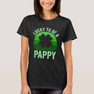 Lucky To Be Pappy Leprechaun Shamrock St Patricks T-Shirt