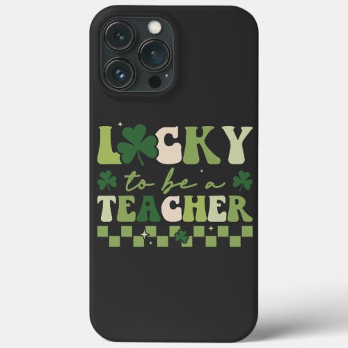 Lucky To Be Teacher Groovy Retro St Patricks Day iPhone 13 Pro Max Case