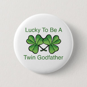 Lucky To Be Twin Godfather Button