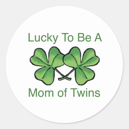 Lucky To Be Twin Mom Classic Round Sticker