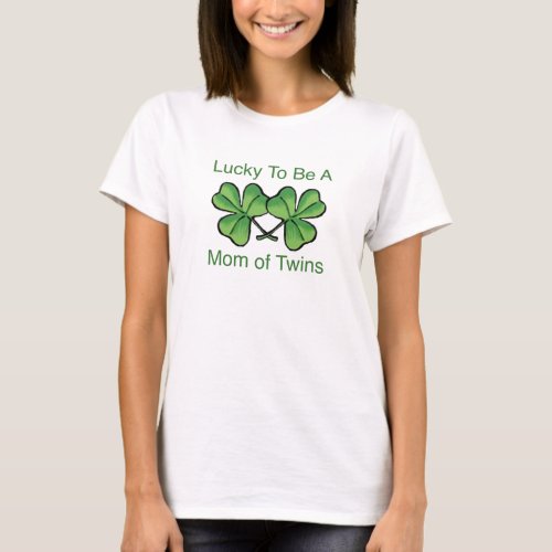 Lucky To Be Twin Mom T_Shirt