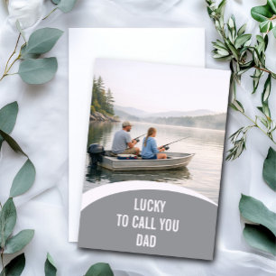 Lucky To Call You Dad Lake Fishing Father’s Day Card