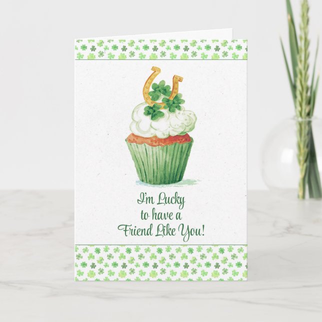 Lucky To Have a Friend Like you St Patrick's Day Card (Front)