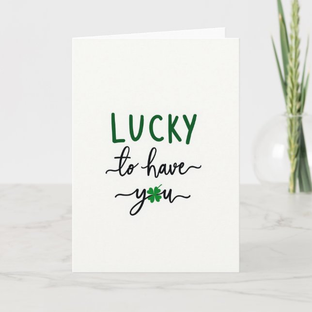 Lucky To Have You Green Clover Card (Front)