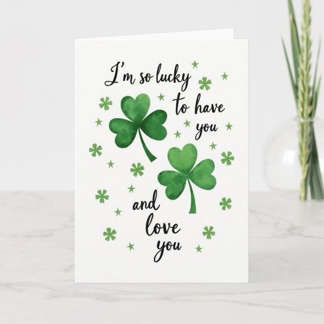 Lucky To Have You Love Card (Front)