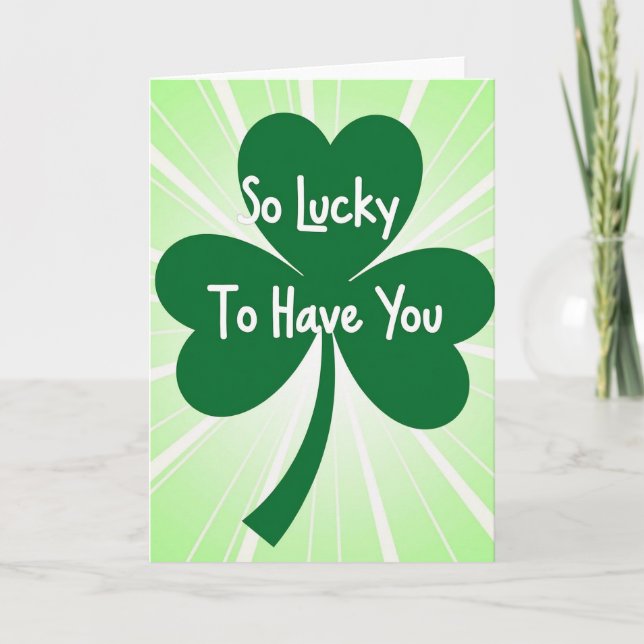 Lucky To Have You Shamrock Card (Front)