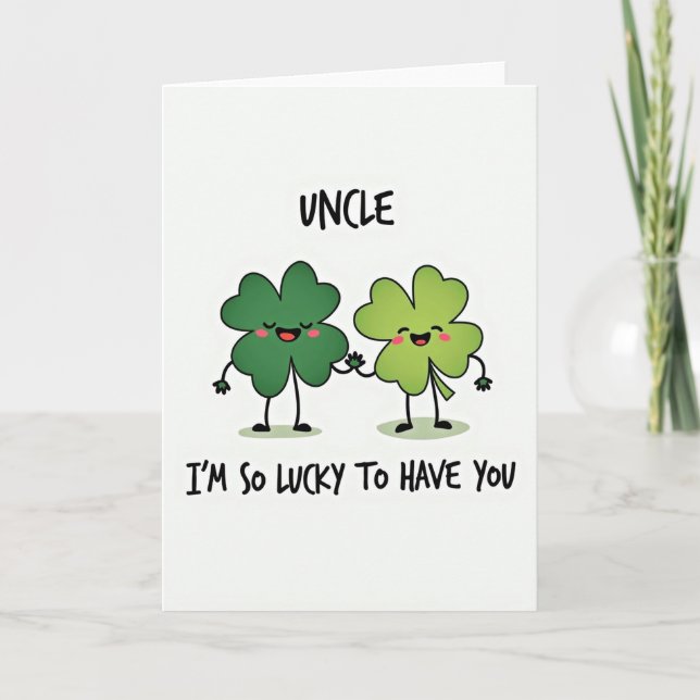 Lucky To Have You Uncle Card (Front)