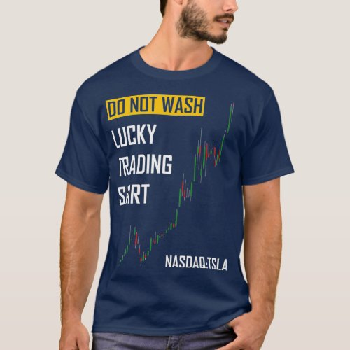 Lucky Trading Tesla Stock Do Not Wash Bull T_Shirt