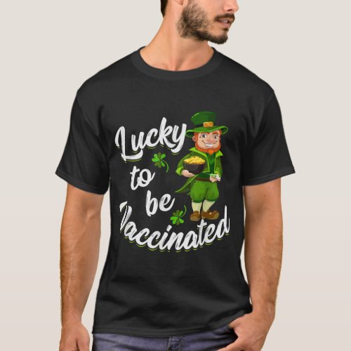 Lucky Vaccinated St Patricks Day Nurse Vaccine  T_Shirt