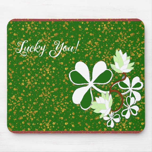 Lucky You Green Shamrock Saint Patrick's Day  Mouse Pad (Front)