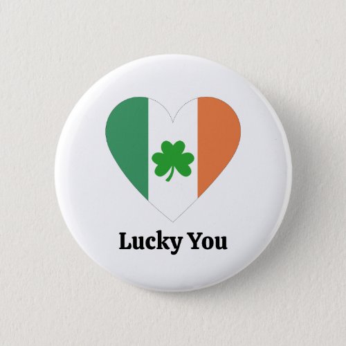 Lucky You Irish Heart Flag Button