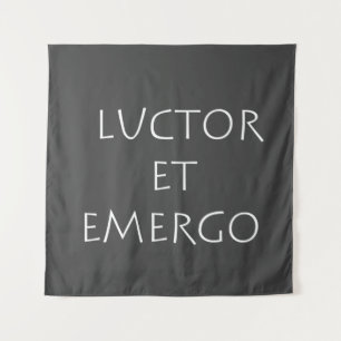 Luctor et emergo tapestry