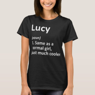 LUCY Definition Personalized Name Funny Birthday G T-Shirt