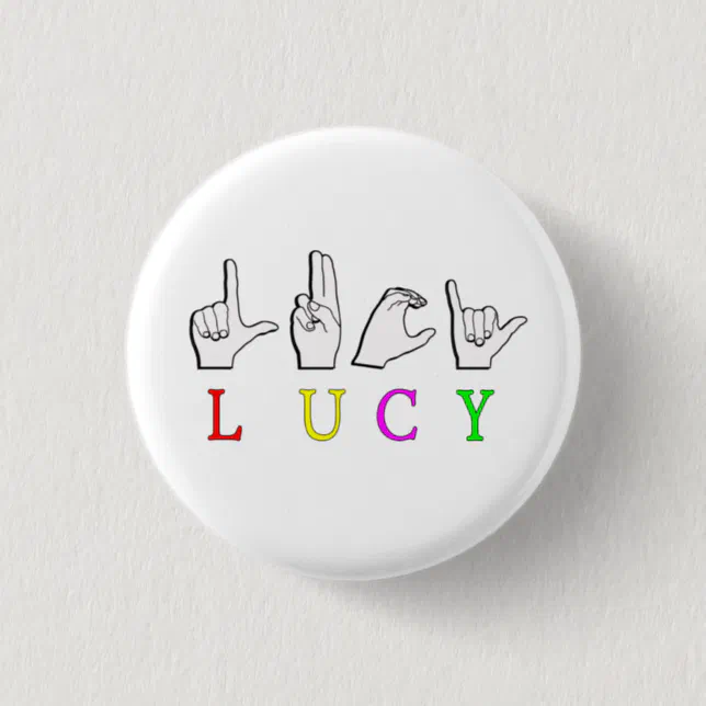 LUCY FINGER SPELLED ASL NAME SIGN BUTTON | Zazzle