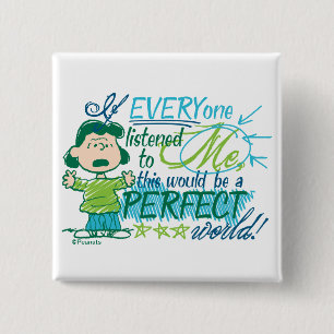 Lucy "If Everyone Listened To Me…" Button